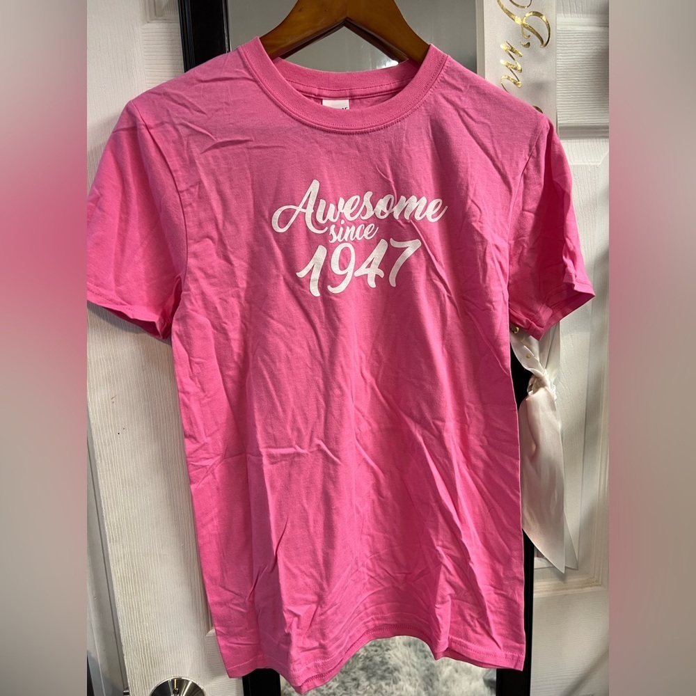 NWOT Awesome since 1947 Pink TShirt Small​